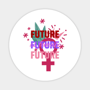 Future is female Magnet